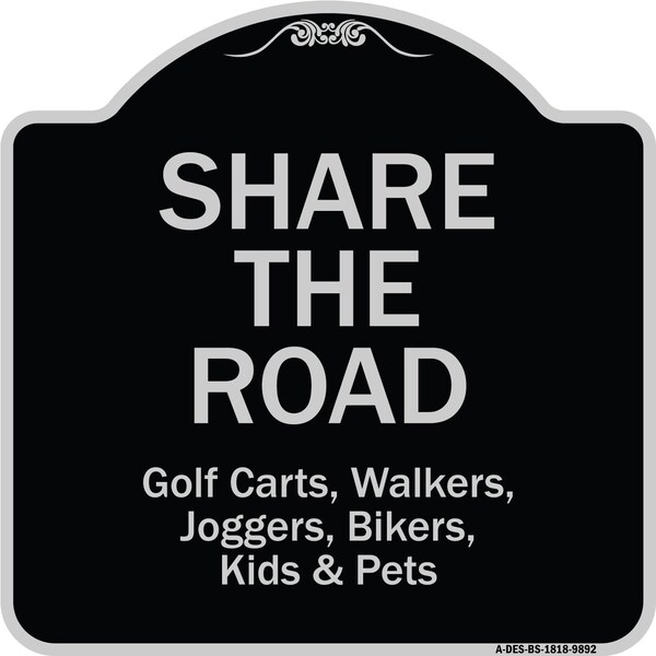 Signmission Designer Series Sign-Share The Road, Black & Silver Heavy-Gauge Aluminum, 18" x 18", BS-1818-9892 A-DES-BS-1818-9892 - main